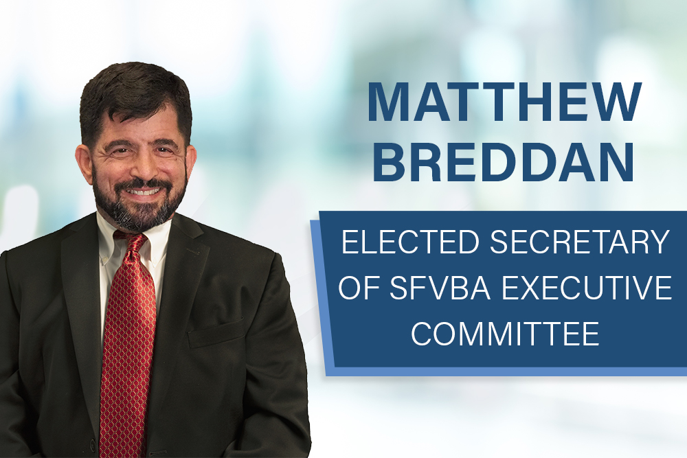 Matthew Breddan Elected Secretary of SFVBA Executive Committee