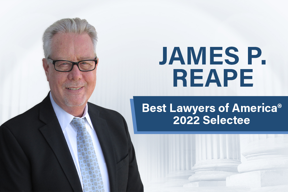 James Reape Selected as 2022 Best Lawyers in America®
