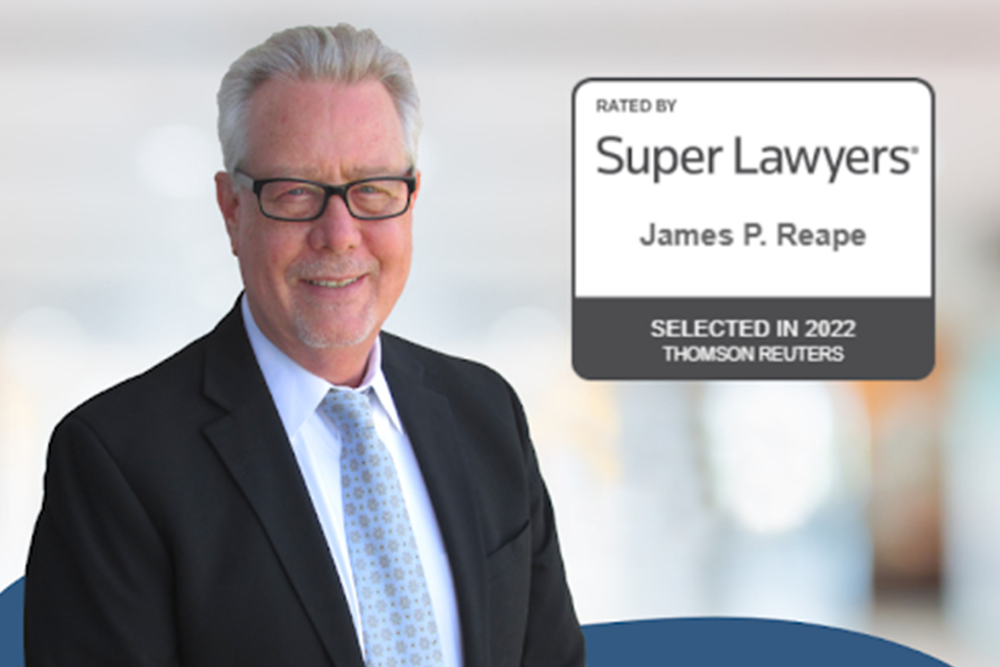 Announcing James P. Reape as a SuperLawyer for 2022