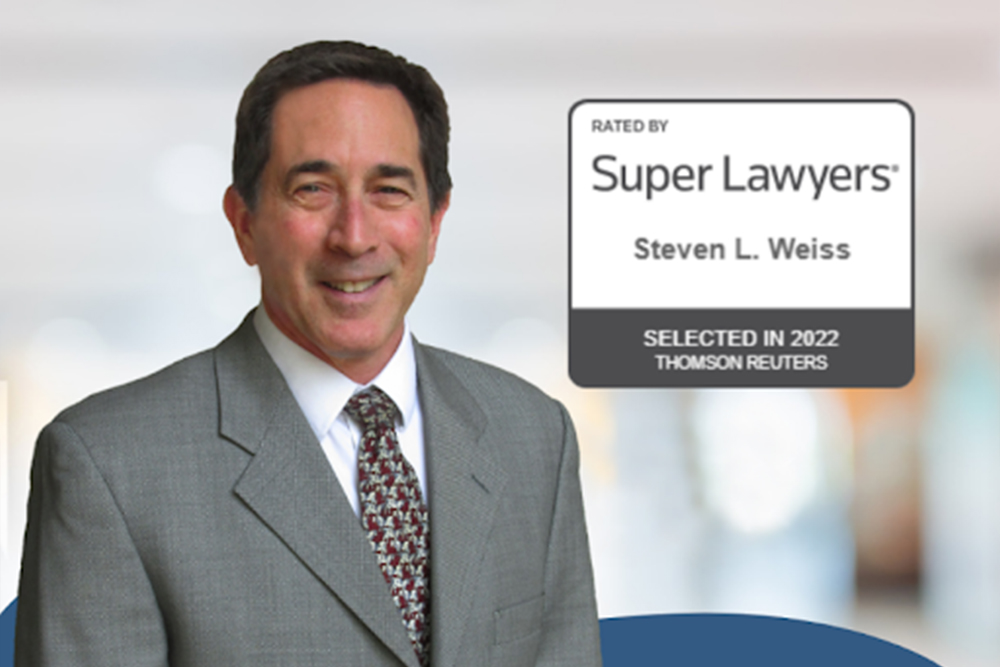 Announcing Steven L. Weiss as a SuperLawyer for 2022